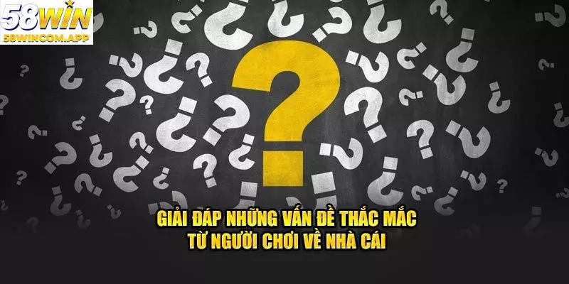 FAQ về ưu đãi tại 58WIN
