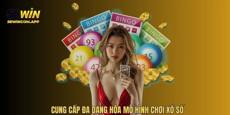 Cung cấp đa dạng hóa mô hình chơi xổ số