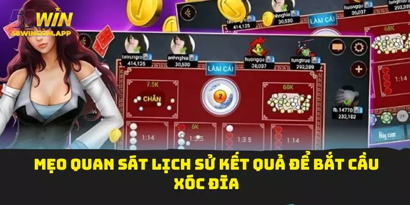 Mẹo quan sát lịch sử kết quả để bắt cầu xóc đĩa