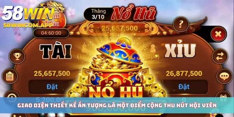 Giao diện thiết kế ấn tượng là một điểm cộng thu hút hội viên